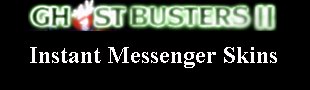 Ghostbusters Instant Messenger Skins